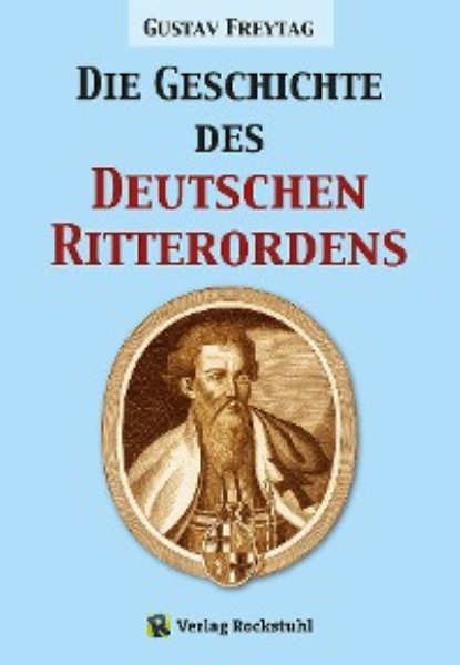 история Средних веков  ЛитРес Die Geschichte des Deutschen Ritterordens