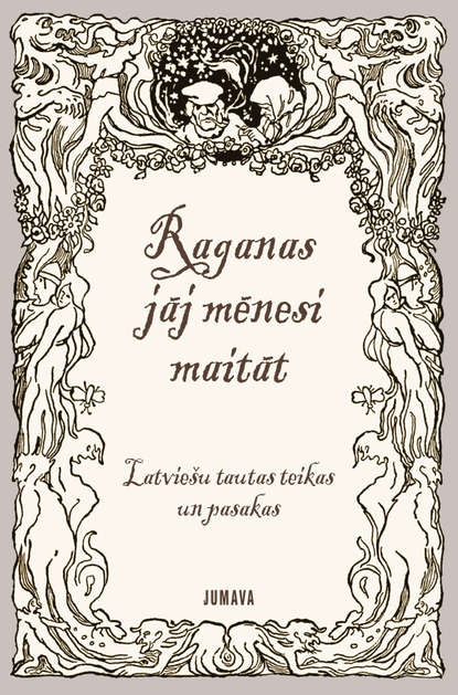  Raganas jāj mēnesi maitāt