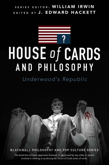 Афоризмы и цитаты House of Cards and Philosophy
