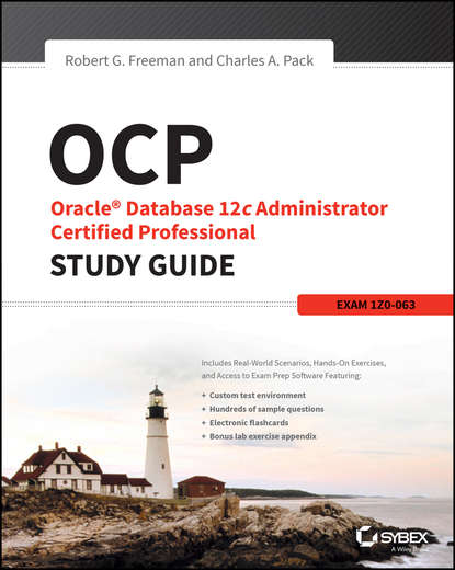 Базы данных  ЛитРес OCP: Oracle Database 12c Administrator Certified Professional Study Guide. Exam 1Z0-063