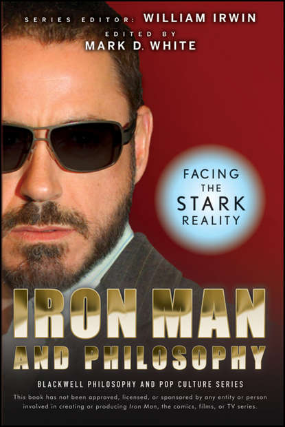 Философия  ЛитРес Iron Man and Philosophy. Facing the Stark Reality