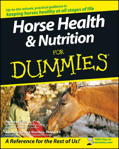 Домашние Животные  ЛитРес Horse Health and Nutrition For Dummies