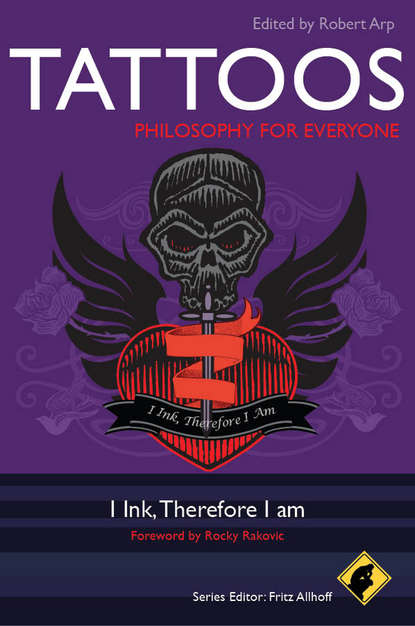 Философия  ЛитРес Tattoos - Philosophy for Everyone. I Ink, Therefore I Am