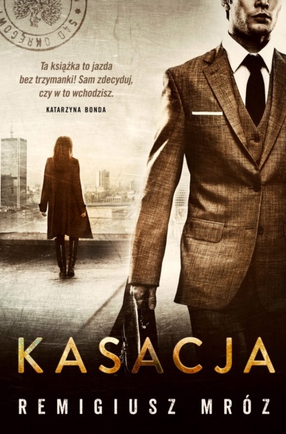 Криминальные боевики  ЛитРес Kasacja. Joanna Chyłka. Tom 1