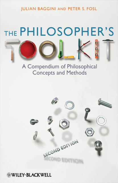 Философия The Philosopher's Toolkit. A Compendium of Philosophical Concepts and Methods