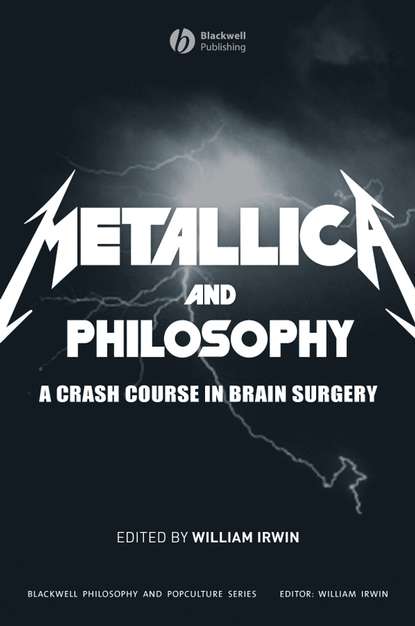 Философия  ЛитРес Metallica and Philosophy. A Crash Course in Brain Surgery