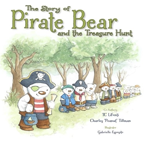 The Story of Pirate Bear and the Treasure Hunt: Pirate Bear and the Treasure Hunt (Corner33BearBooks.com) (Volume 2)