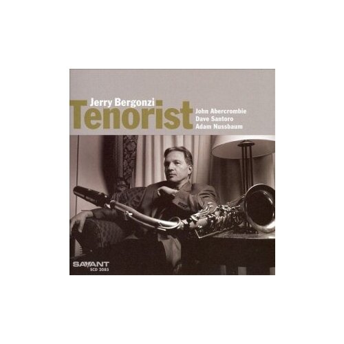 Компакт-Диски, savant, JERRY BERGONZI - Tenorist (CD)