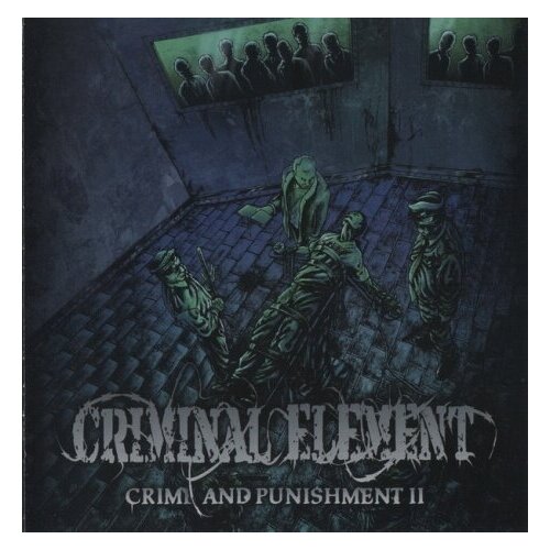 Компакт-Диски, Sevared Records, CRIMINAL ELEMENT - Crime And Punishment II