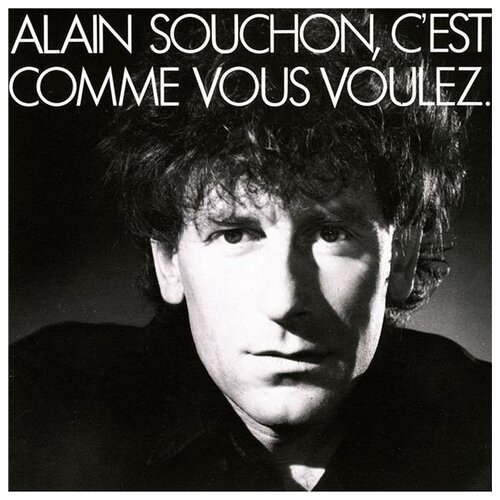 Alain Souchon – Cest Comme Vous Voulez