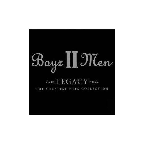 Компакт-Диски, Universal Records, BOYZ II MEN - Legacy - The Greatest Hits