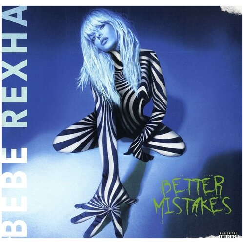 Виниловая пластинка Bebe Rexha. Better Mistakes. Limited Bla