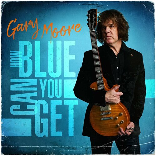 Виниловая пластинка Gary Moore. How Blue Can You Get (LP)