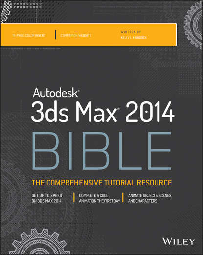 Autodesk 3ds Max 2014 Bible