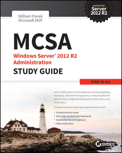 MCSA Windows Server 2012 R2 Administration Study Guide. Exam 70-411