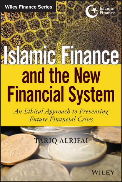   ЛитРес Islamic Finance and the New Financial System. An Ethical Approach to Preventing Future Financial Crises