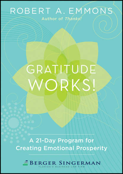  Gratitude Works!. A 21-Day Program for Creating Emotional Prosperity