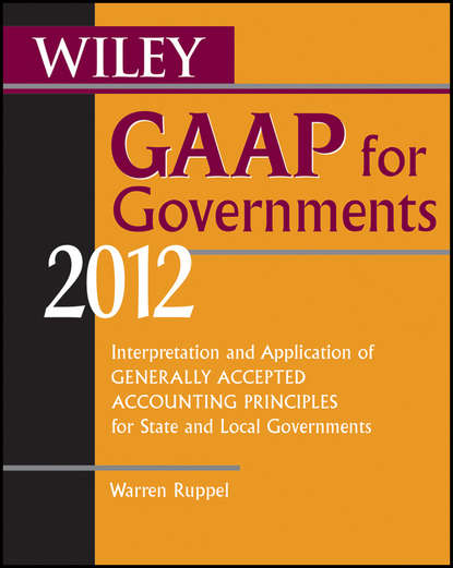 учебная литература  ЛитРес Wiley GAAP for Governments 2012. Interpretation and Application of Generally Accepted Accounting Principles for State and Local Governments