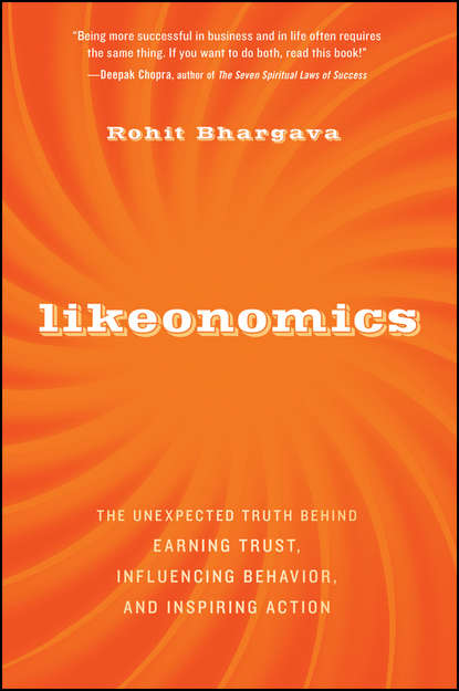 Likeonomics. The Unexpected Truth Behind Earning Trust, Influencing Behavior, and Inspiring Action