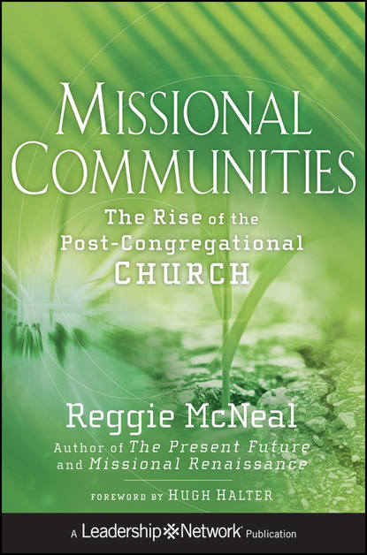 зарубежная религиозная литература Missional Communities. The Rise of the Post-Congregational Church