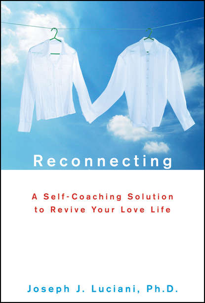 семейная психология  ЛитРес Reconnecting. A Self-Coaching Solution to Revive Your Love Life