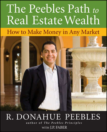 недвижимость The Peebles Path to Real Estate Wealth. How to Make Money in Any Market