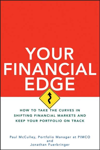 Your Financial Edge. How to Take the Curves in Shifting Financial Markets and Keep Your Portfolio on Track