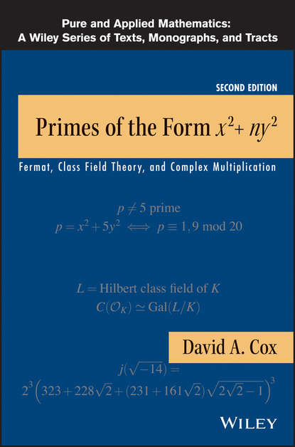 Primes of the Form x2+ny2. Fermat, Class Field Theory, and Complex Multiplication