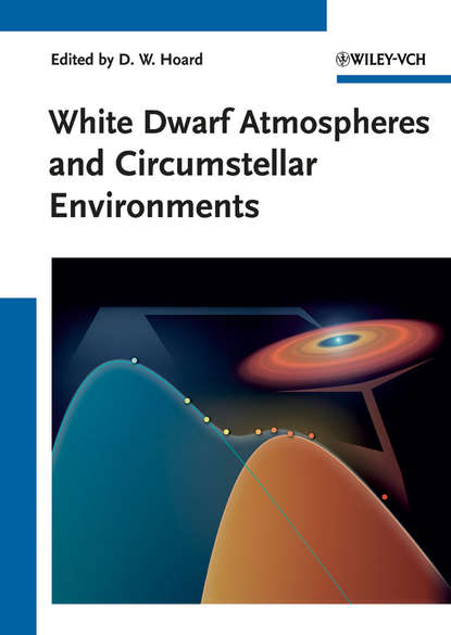 астрономия White Dwarf Atmospheres and Circumstellar Environments