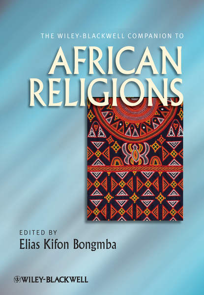   ЛитРес The Wiley-Blackwell Companion to African Religions