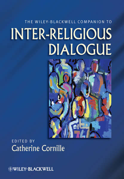  The Wiley-Blackwell Companion to Inter-Religious Dialogue