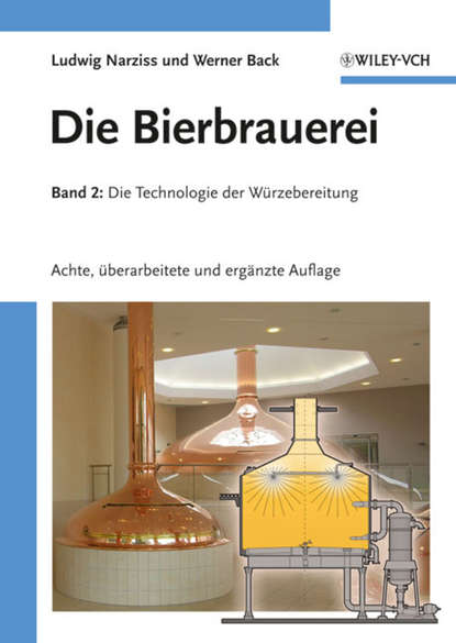 Die Bierbrauerei. Band 2: Die Technologie der W?rzebereitung