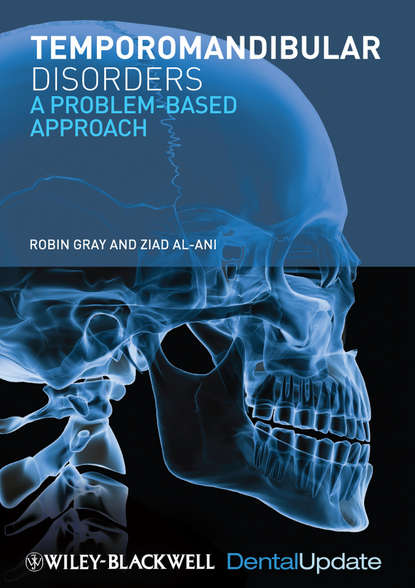 Temporomandibular Disorders. A Problem-Based Approach