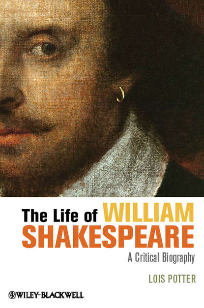 критика The Life of William Shakespeare. A Critical Biography