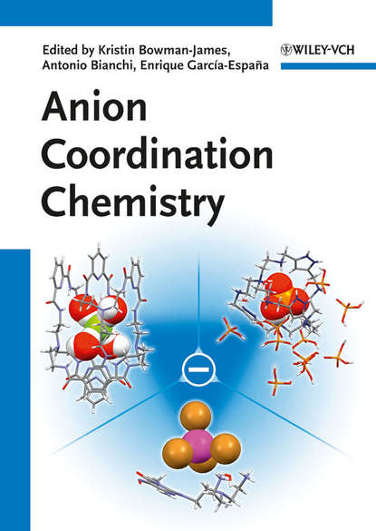 органическая химия Anion Coordination Chemistry