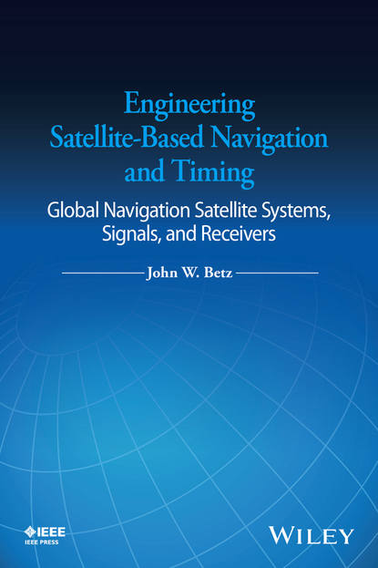 Engineering Satellite-Based Navigation and Timing