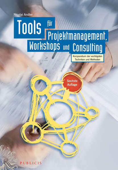 Tools f?r Projektmanagement, Workshops und Consulting