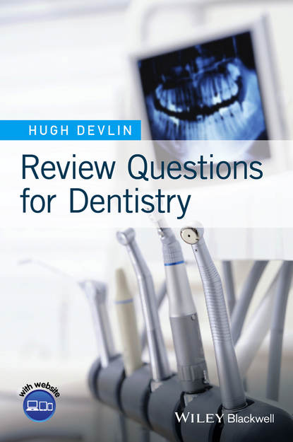 стоматология Review Questions for Dentistry