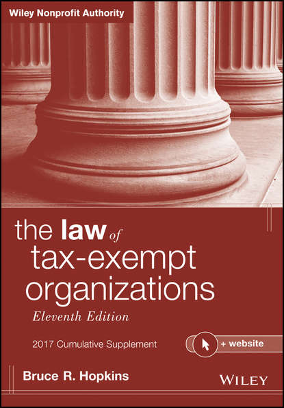 The Law of Tax-Exempt Organizations + Website, 2017 Cumulative Supplement