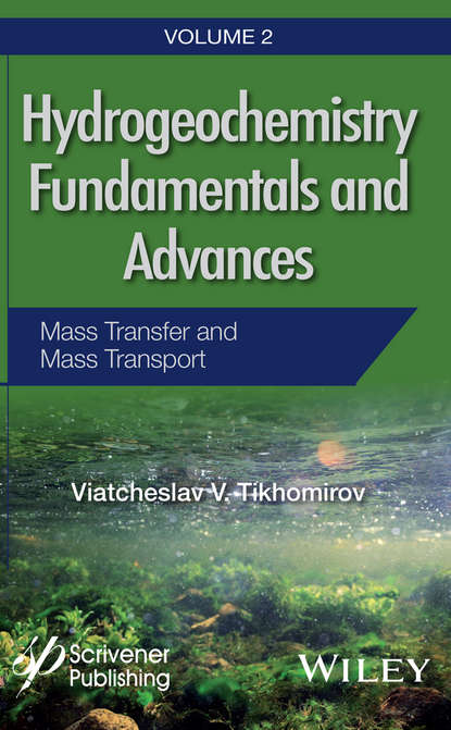 экология  ЛитРес Hydrogeochemistry Fundamentals and Advances, Mass Transfer and Mass Transport