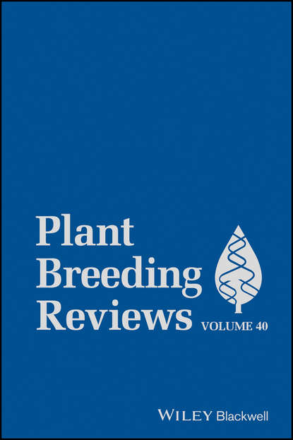 ботаника  ЛитРес Plant Breeding Reviews, Volume 40