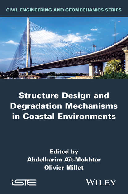 экология Structure Design and Degradation Mechanisms in Coastal Environments