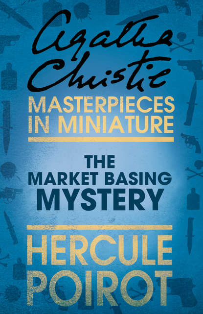 The Market Basing Mystery: A Hercule Poirot Short Story