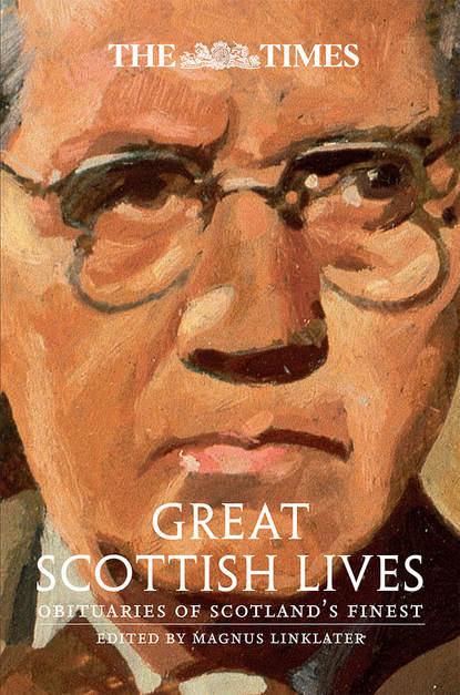 The Times Great Scottish Lives: Obituaries of Scotland’s Finest