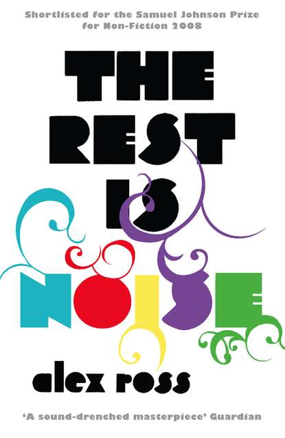 музыка  ЛитРес The Rest is Noise: Listening to the Twentieth Century