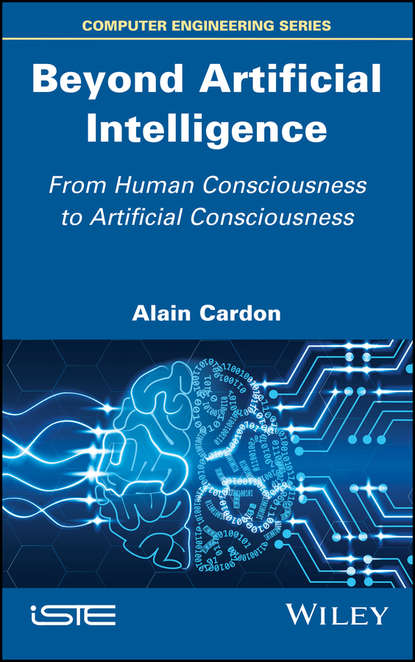 Beyond Artificial Intelligence. From Human Consciousness to Artificial Consciousness