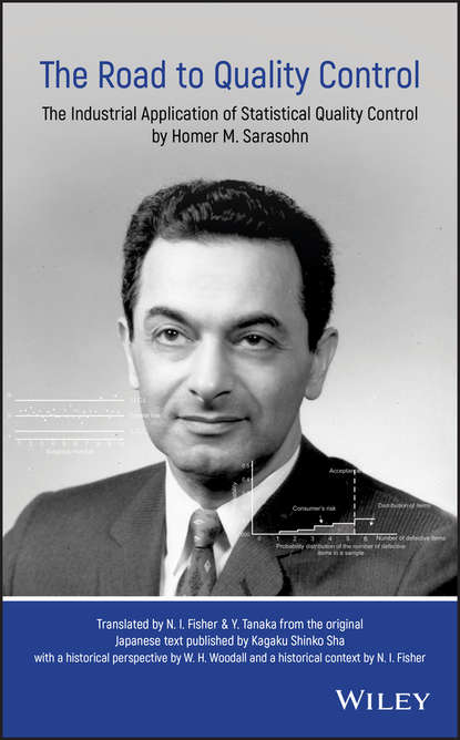 The Road to Quality Control. The Industrial Application of Statistical Quality Control by Homer M. Sarasohn