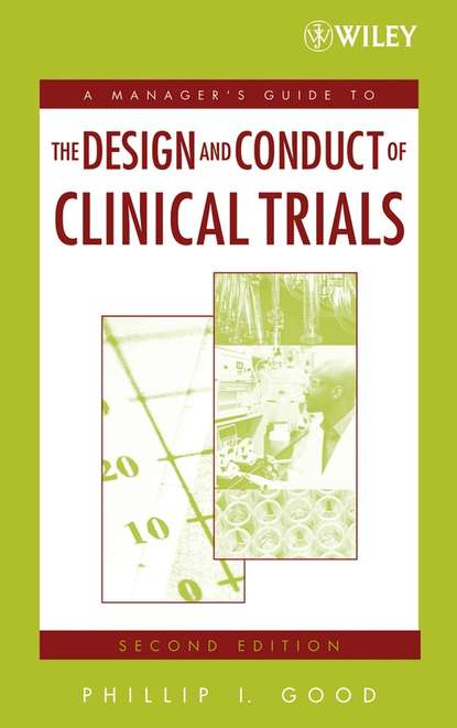 A Manager's Guide to the Design and Conduct of Clinical Trials