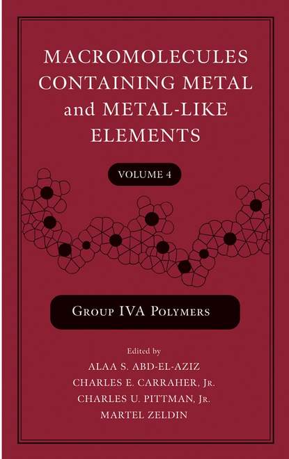 Macromolecules Containing Metal and Metal-Like Elements, Volume 4