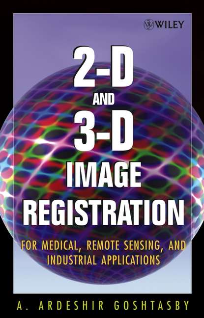 2-D and 3-D Image Registration